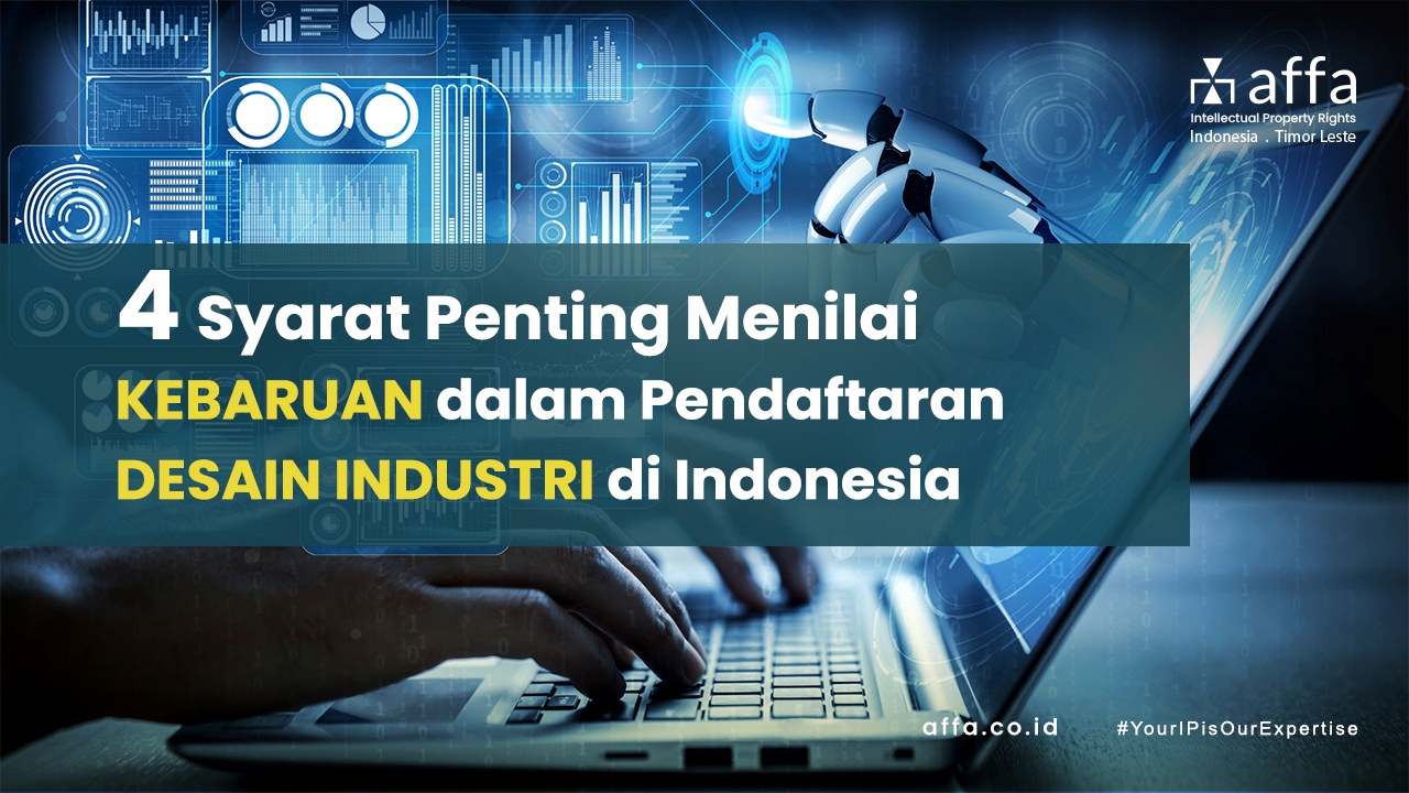 4-Syarat-Penting-Menilai-Kebaruan-dalam-Pendaftaran-Desain-Industri-di-Indonesia-affa