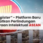 IP-Register-Platform-Baru-Tingkatkan-Perlindungan-Kekayaan-Intelektual-ASEAN-affa
