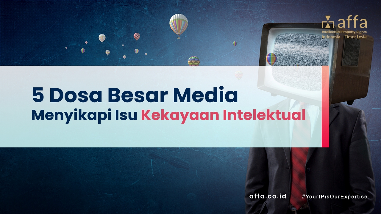 5-Dosa-Besar-Media-Menyikapi-Isu-Kekayaan-Intelektual-affa