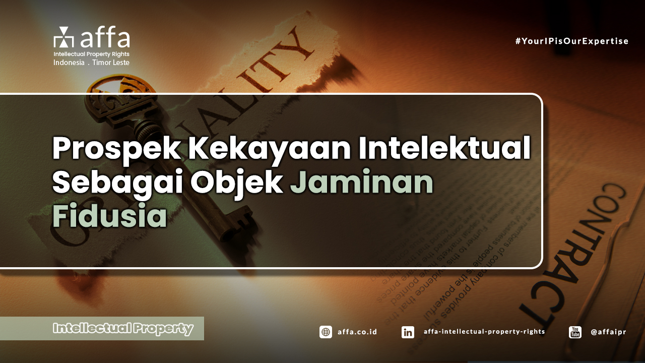 Prospek-Kekayaan-Intelektual-Sebagai-Objek-Jaminan-Fidusia-affa