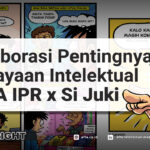 Kolaborasi Pentingnya Kekayaan Intelektual AFFA IPR x Si Juki