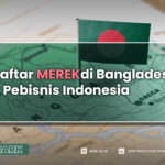 Tips-Daftar-Merek-di-Bangladesh-Untuk-Pebisnis-Indonesia-affa