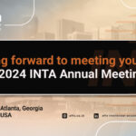 Loong forward to meeting you at the 2024 INTA Annual Meeting - AFFA IPR