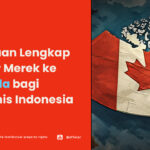 Panduan Lengkap Daftar Merek ke Kanada bagi Pebisnis Indonesia - AFFA IPR