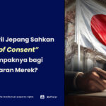 Per 1 April Jepang Sahkan "Letter of Consent" - Apa Dampaknya bagi Pendaftaran Merek? - AFFA IPR