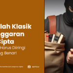 Masalah Klasik Pelanggaran Hak Cipta - Niat Baik Harus Diiringi dengan Cara yang Benar! - AFFA IPR