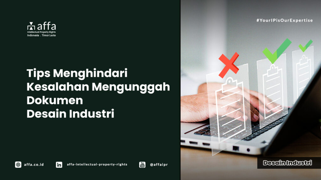 Tips Menghindari Kesalahan Mengunggah Dokumen Desain Industri - AFFA IPR