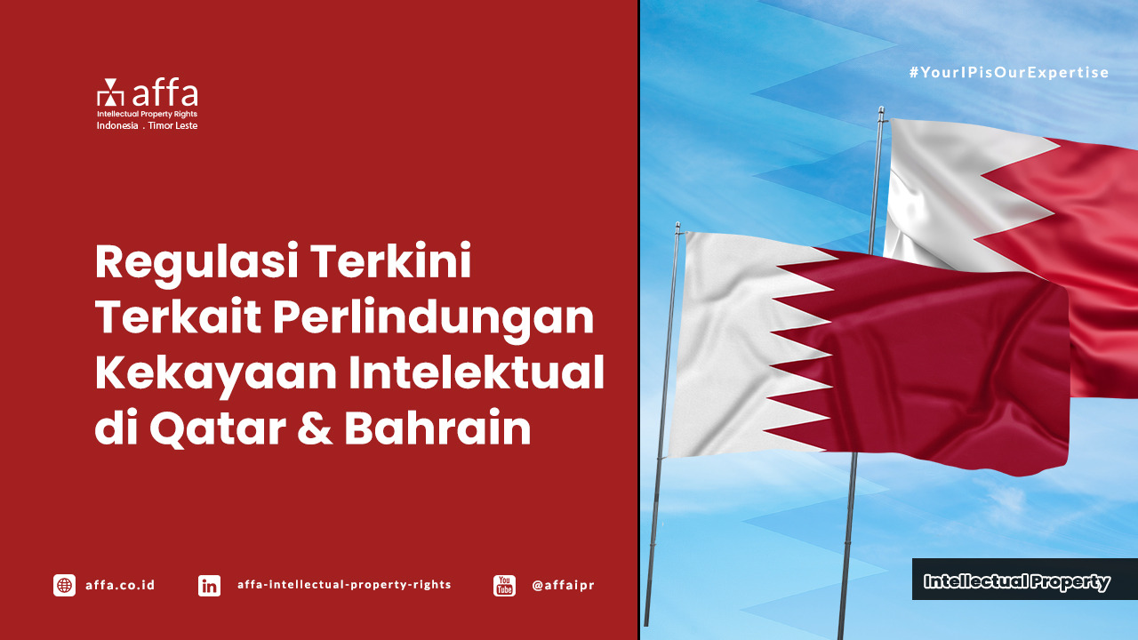 Regulasi Terkini Terkait Perlindungan Kekayaan Intelektual di Qatar & Bahrain - AFFA IPR