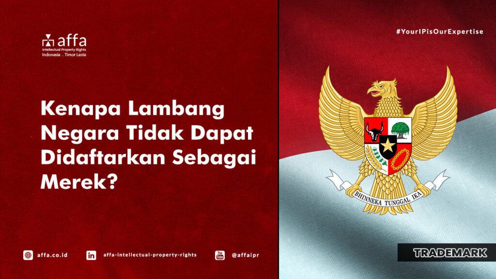 Kenapa Lambang Negara Tidak Dapat Didaftarkan Sebagai Merek? - AFFA IPR