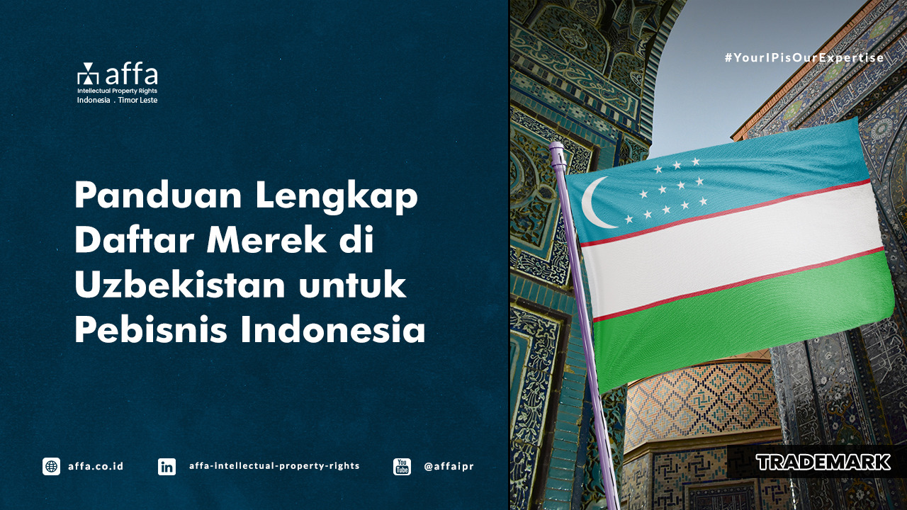 Panduan Lengkap Daftar Merek di Uzbekistan untuk Pebisnis Indonesia - AFFA IPR