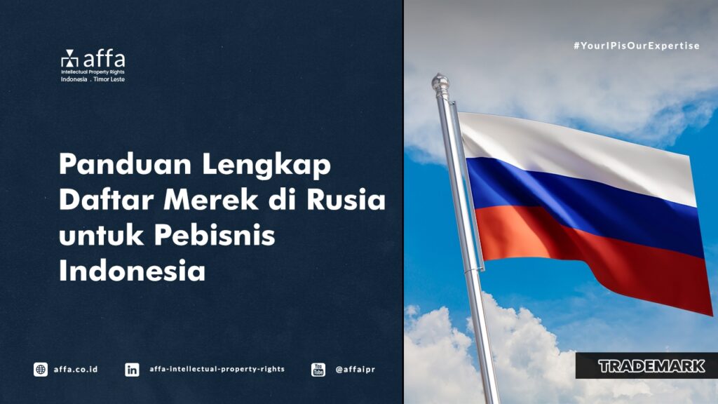 Panduan Daftar Merek di Rusia untuk Pebisnis Indonesia - AFFA IPR