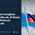 Panduan Daftar Merek di Rusia untuk Pebisnis Indonesia - AFFA IPR