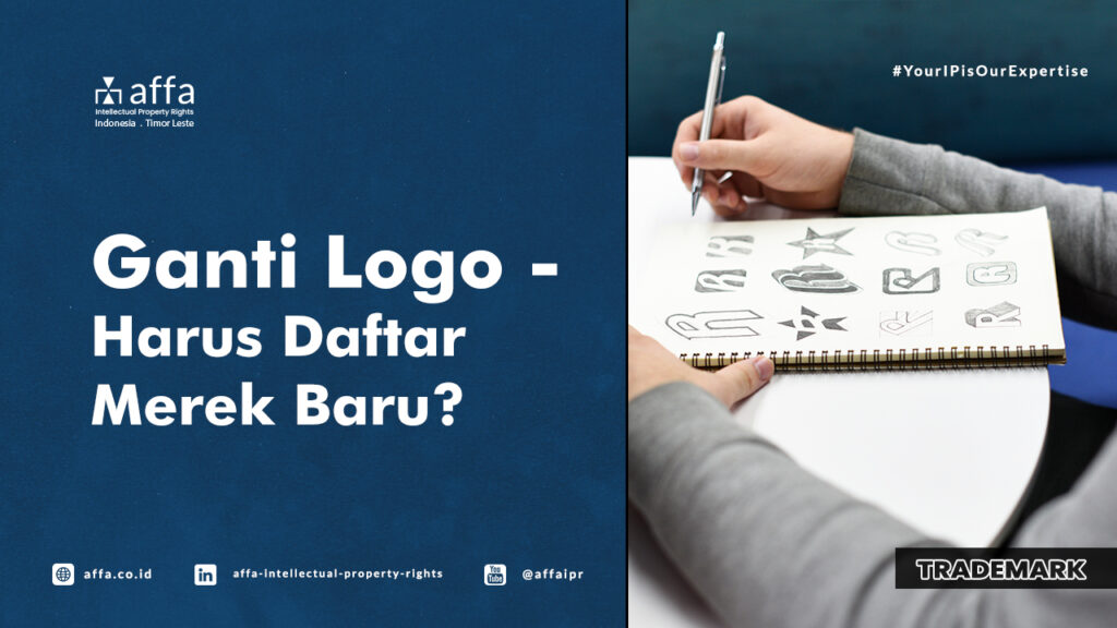 Ganti Logo Harus Daftar Merek Baru? - AFFA IPR