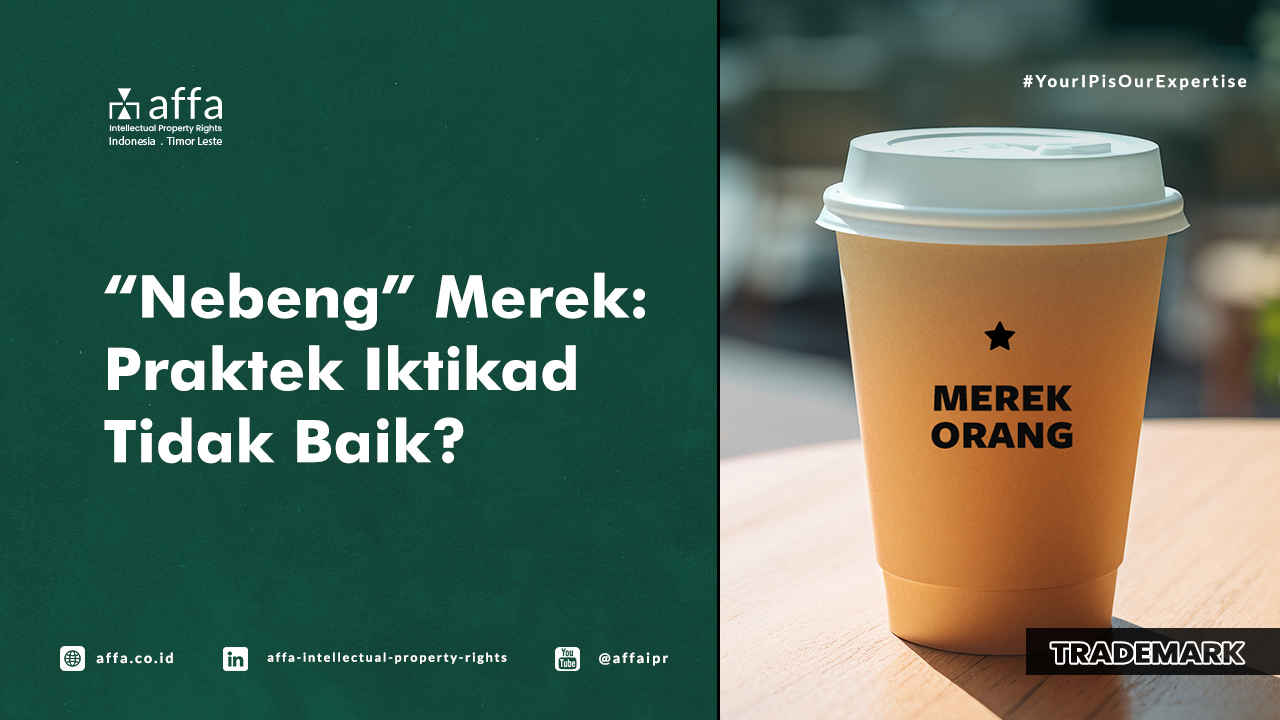 Nebeng Merek Praktek Iktikad Tidak Baik - AFFA IPR