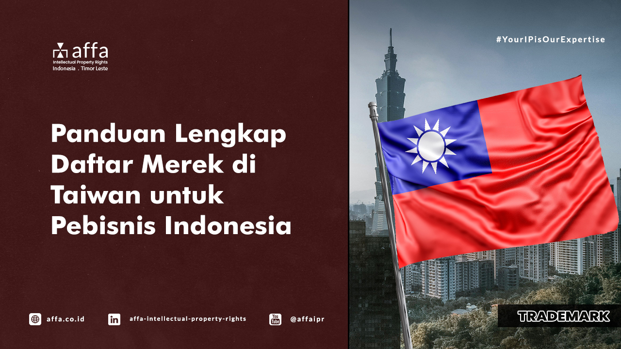 Panduan Lengkap Daftar Merek di Taiwan untuk Pebisnis Indonesia - AFFA IPR