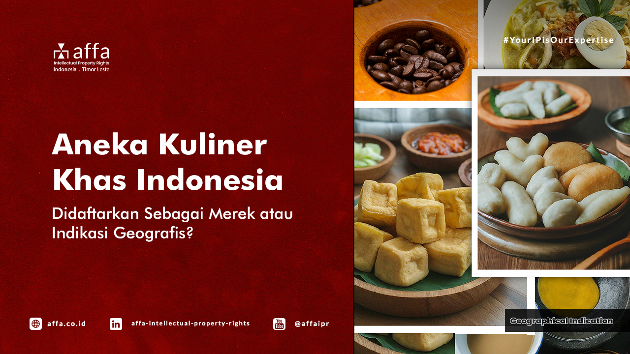 Aneka Kuliner Khas Indonesia - Didaftarkan Sebagai Merek atau Indikasi Geografis? - AFFA IPR