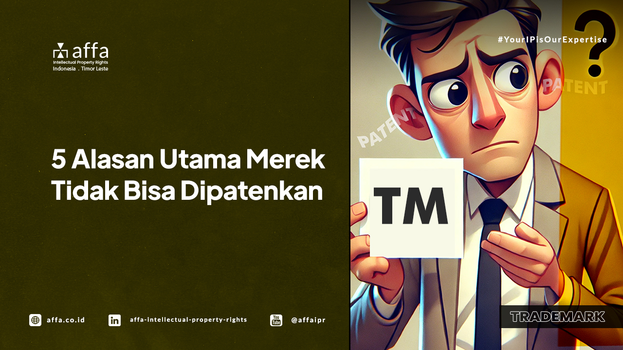 5 Alasan Utama Merek Tidak Bisa Dipatenkan - AFFA IPR