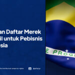 Panduan Daftar Merek di Brasil untuk Pebisnis Indonesia - AFFA IPR