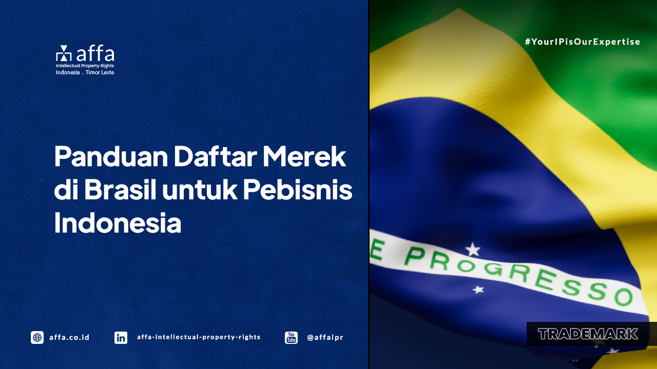 Panduan Daftar Merek di Brasil untuk Pebisnis Indonesia - AFFA IPR