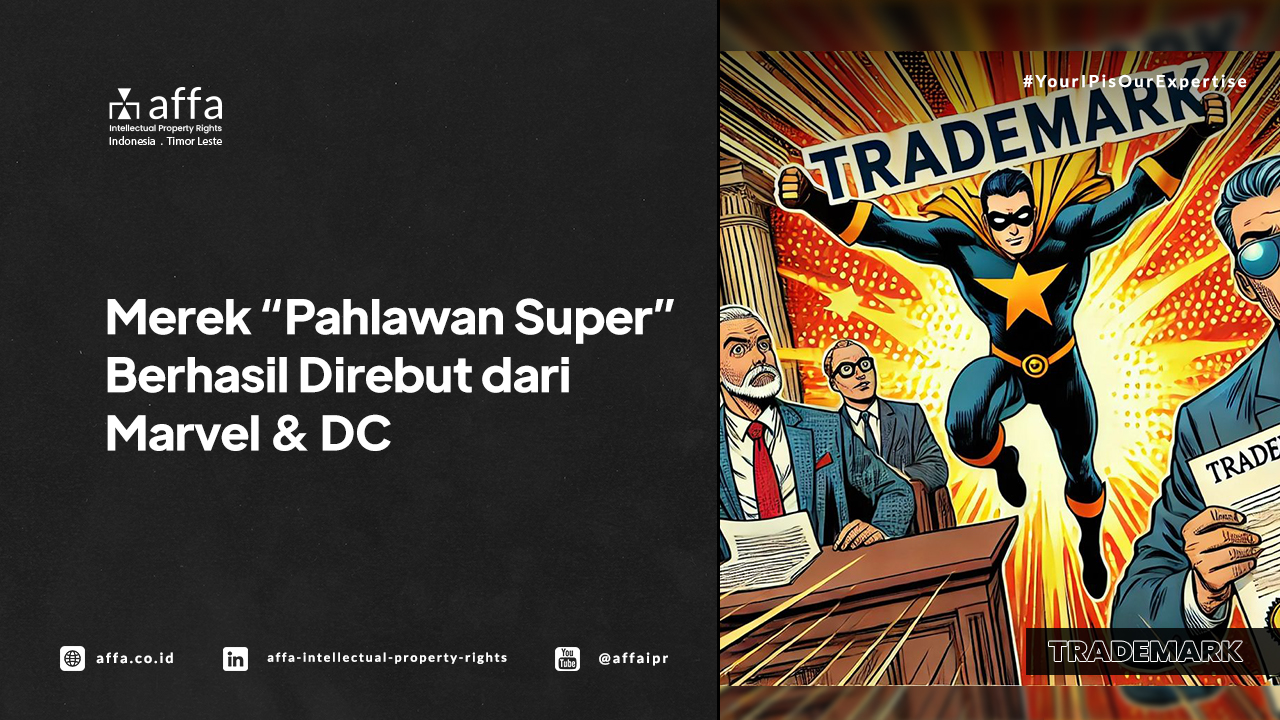 Merek Pahlawan Super Berhasil Direbut dari Marvel dan DC - AFFA IPR