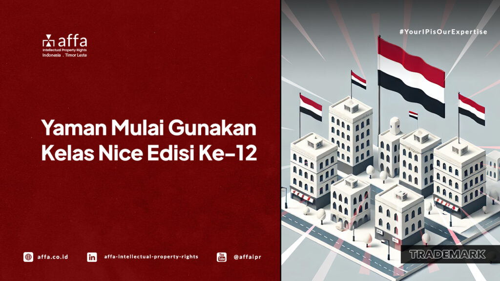 Yaman Mulai Gunakan Kelas Nice Edisi ke-12 - AFFA IPR