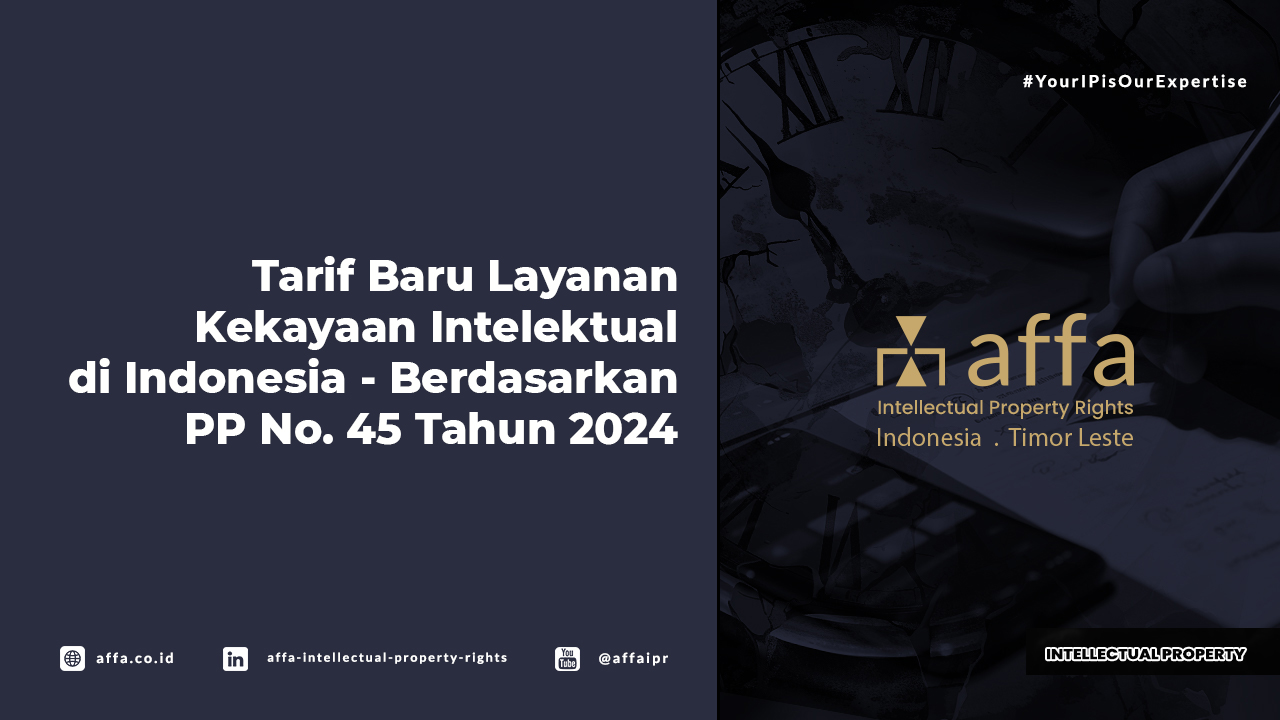 Tarif Baru Layanan Kekayaan Intelektual di Indonesia - Berdasarkan PP No.24 Tahun 2024 - AFFA IPR