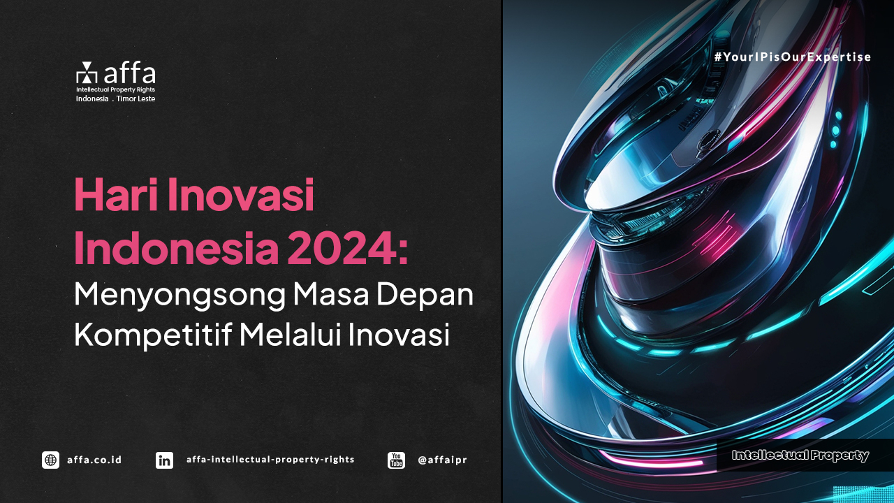 Hari Inovasi Indonesia 2024: Menyongsong Masa Depan Kompetitif Melalui Inovasi - AFFA