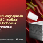Prosedur Penghapusan Merek di China Bagi Pebisnis Indonesia - Apa Saja yang Dapat Dilakukan? - AFFA IPR
