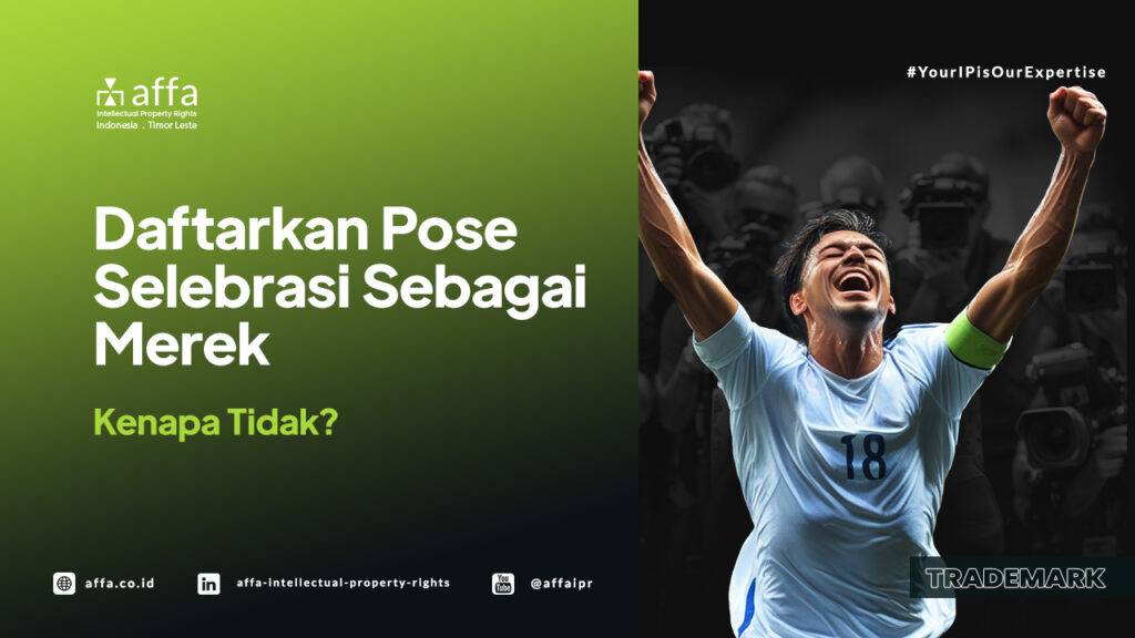 Daftarkan Pose Selebrasi Sebagai Merek - Kenapa Tidak? AFFA IPR