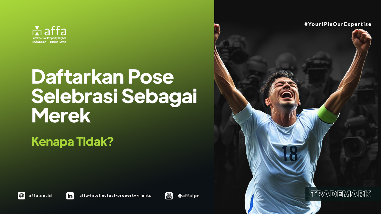 Daftarkan Pose Selebrasi Sebagai Merek - Kenapa Tidak? AFFA IPR