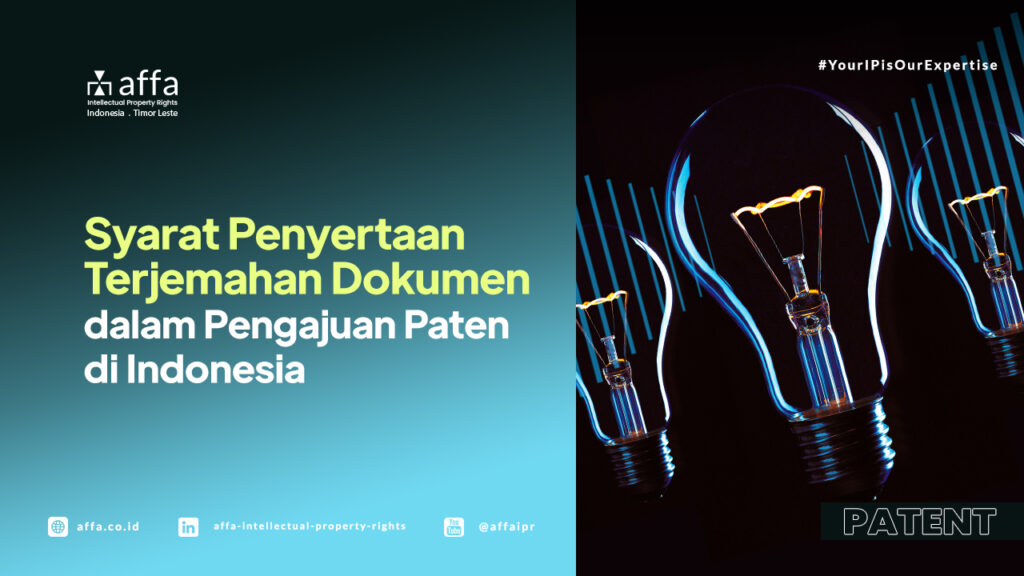 Syarat Penyertaan Terjemahan Dokumen dalam Pengajuan Paten di Indonesia - AFFA IPR