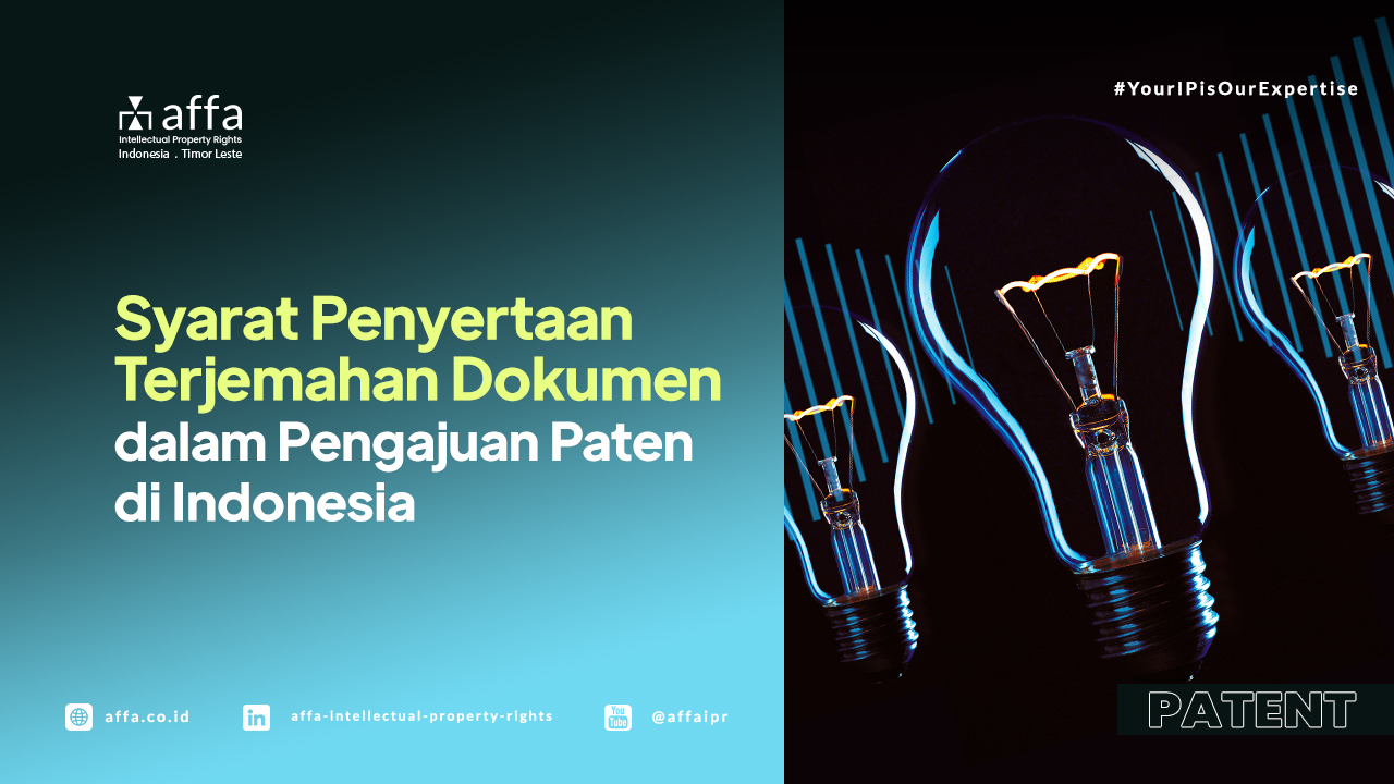 Syarat Penyertaan Terjemahan Dokumen dalam Pengajuan Paten di Indonesia - AFFA IPR