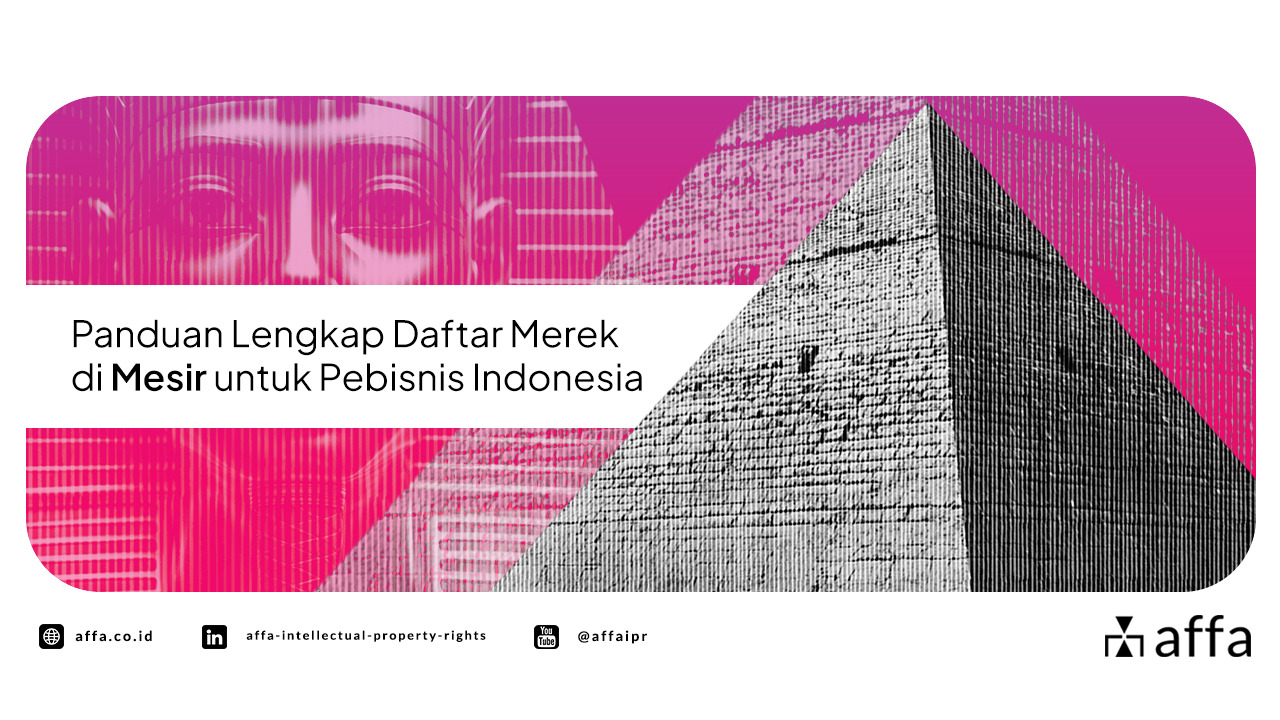 Panduan Lengkap Daftar Merek di Mesir untuk Pebisnis Indonesia - AFFA IPR