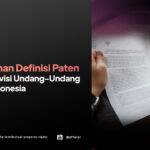 Perubahan Landscape Definisi Paten dalam Revisi Undang-Undang Paten Indonesia - AFFA IPR