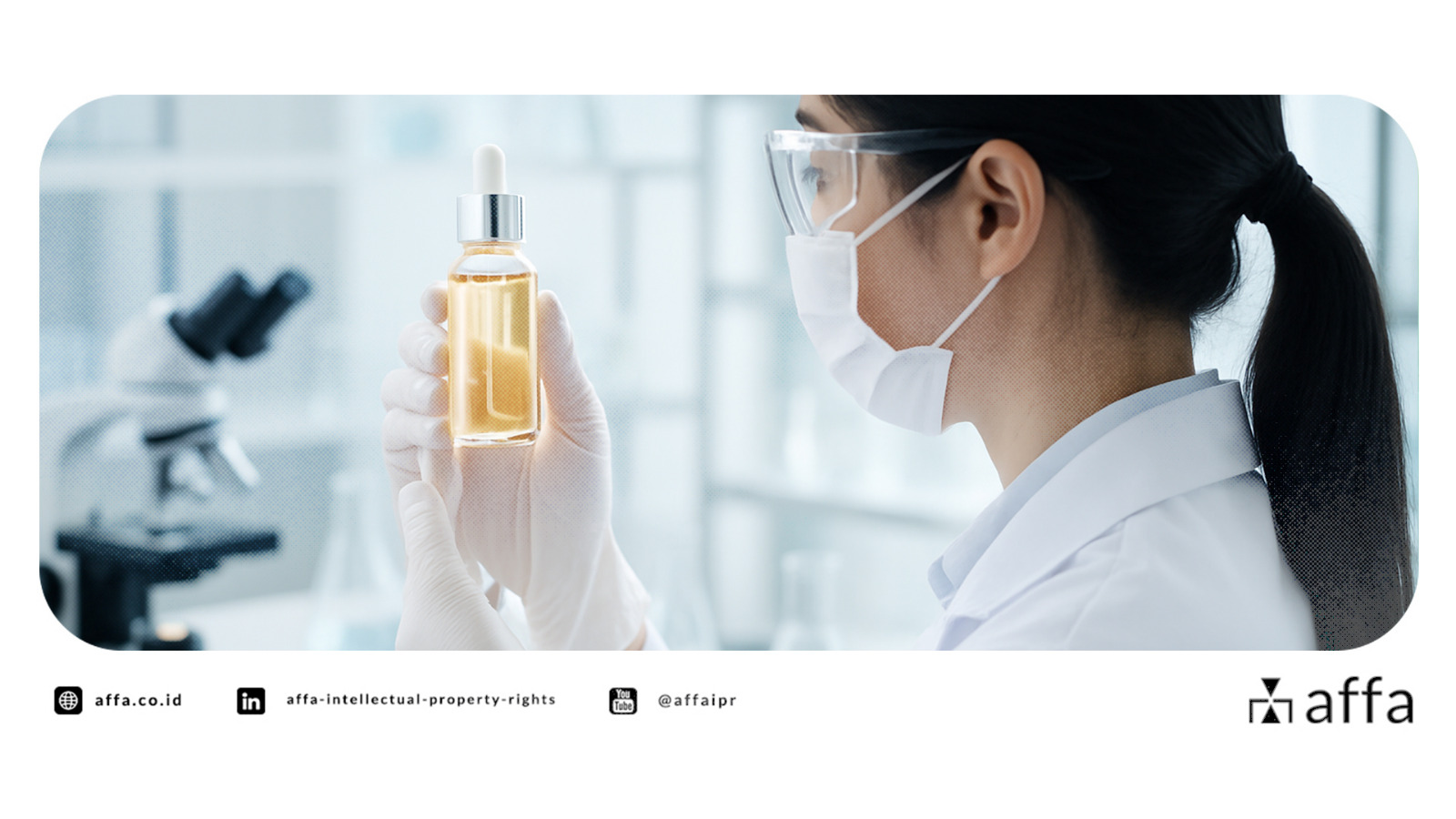 Cantik yang Dipatenkan - Taktik Industri Kosmetik Mengunci Kepemilikan Kekayaan Intelektual - AFFA IPR